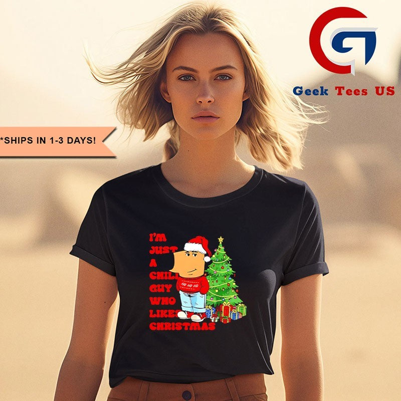 I’m just a Chill guy who likes Christmas shirt