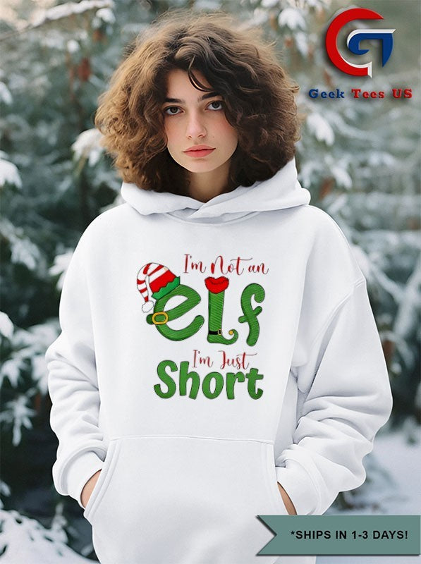 I’m not an ELF im just short Christmas shirt