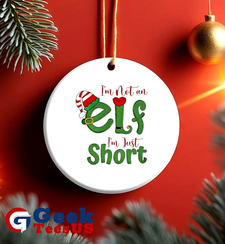 I’m not an ELF im just short Christmas shirt