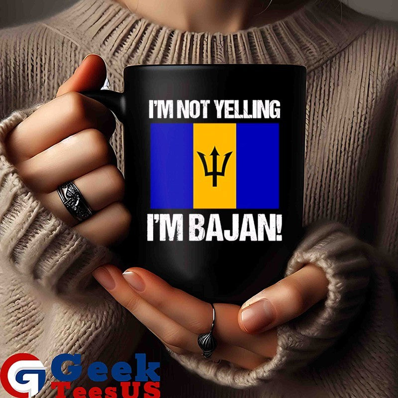 I’m not yelling I’m Bajan shirt
