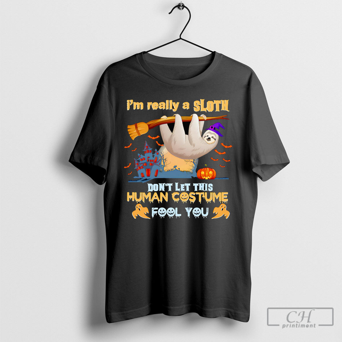 Im Really A Sloth Dont Let This Human Costume Fool You Halloween Shirt Tee