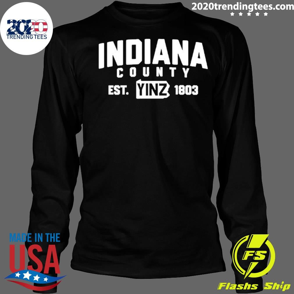 Indiana County Yinzylvania Est 1803 Shirt