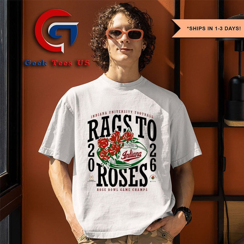 Indiana University Football Rags to Roses 2026 Rose Bowl Champs T-shirt