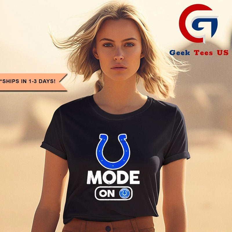 Indianapolis Colts Football Mode On shirt