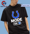 Indianapolis Colts Football Mode On shirt