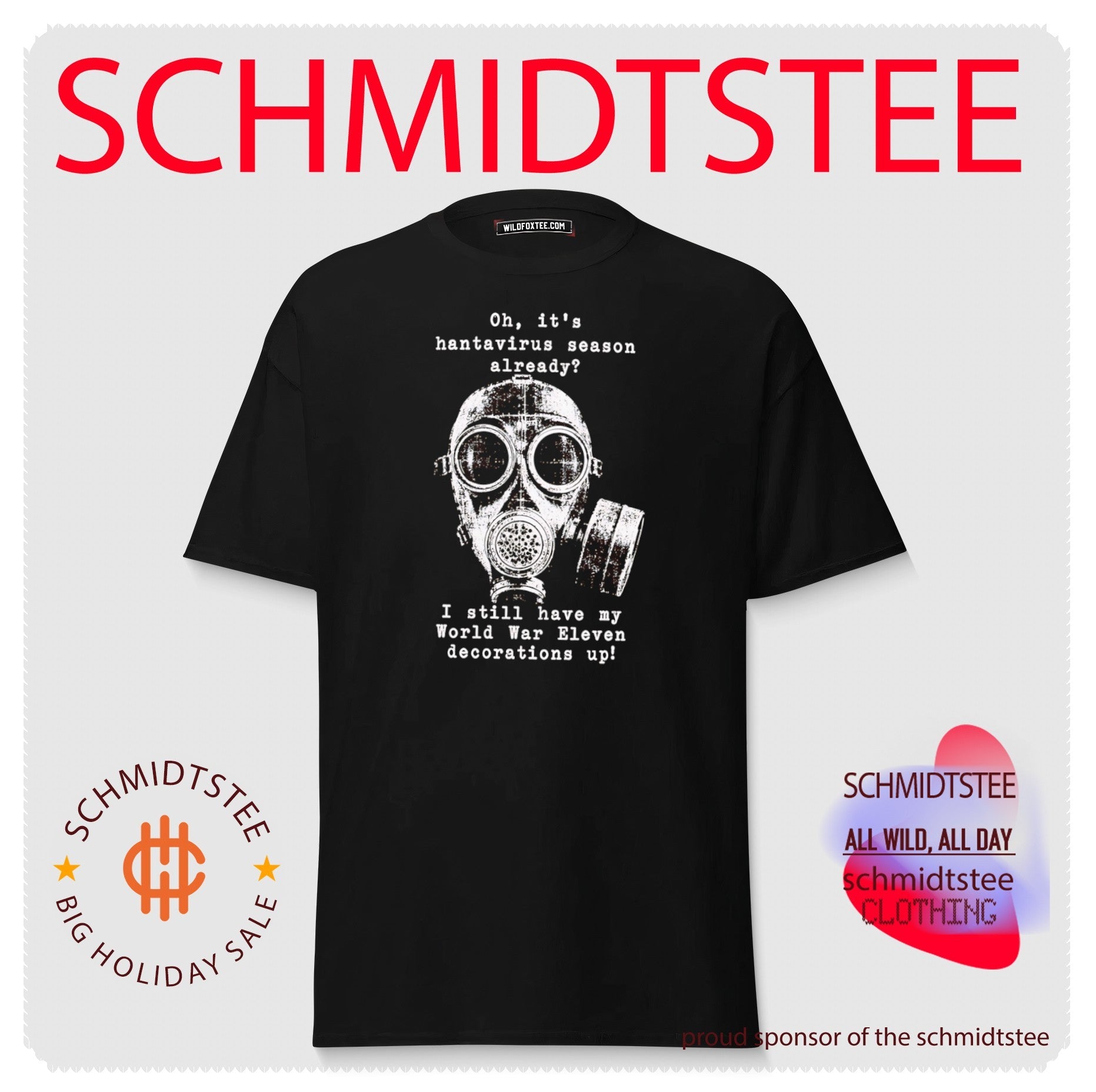 It Hantavirus season already I still have my World War Eleven decorations up shirt