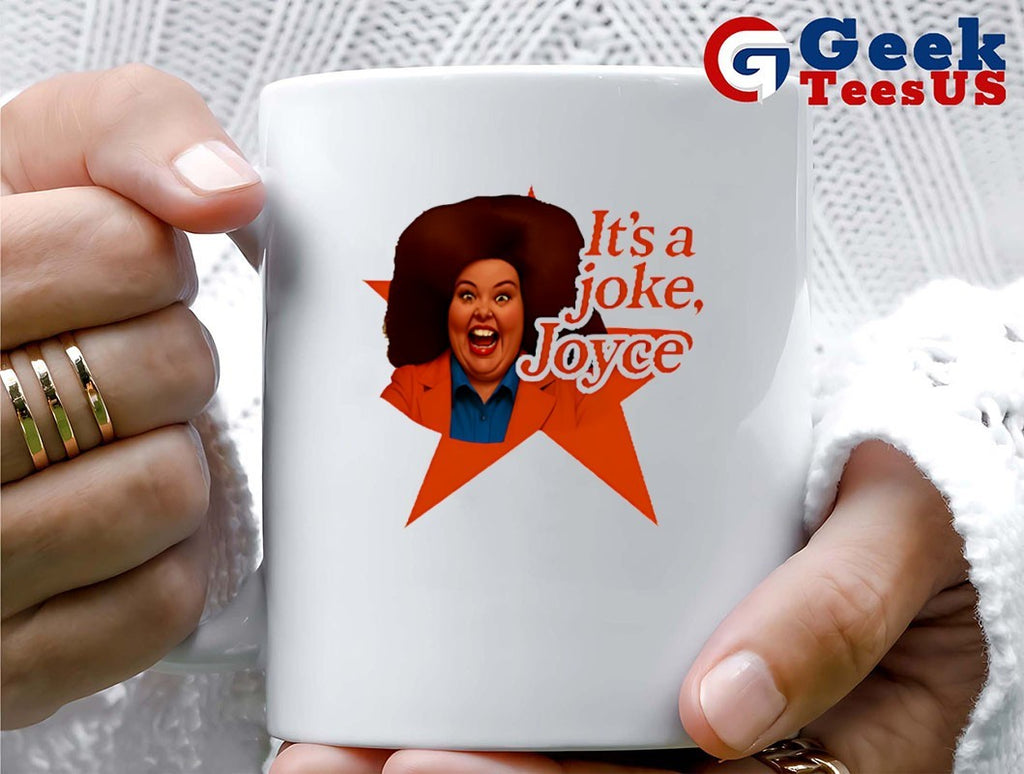 It’s a Joke Joyce shirt