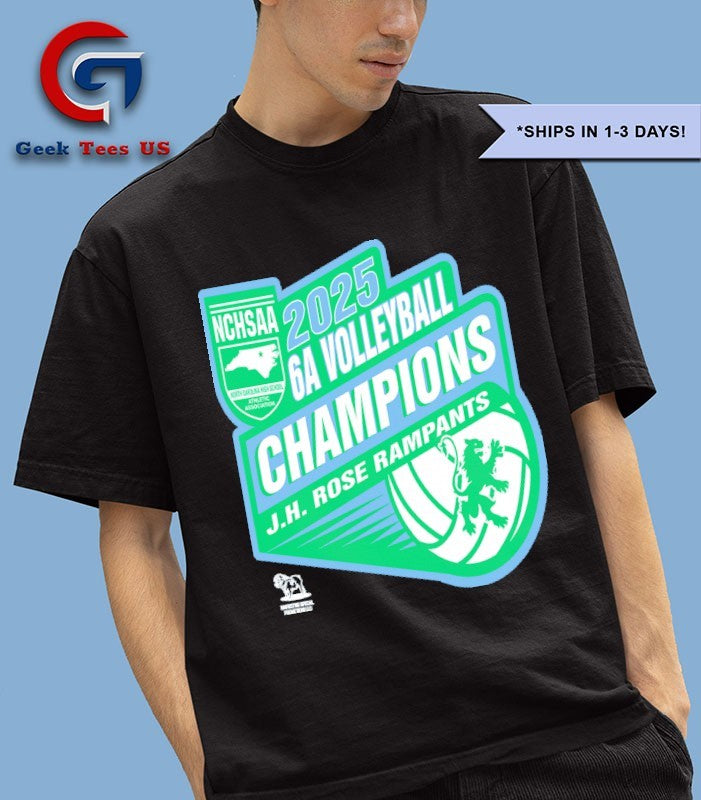 J.H. Rose Rampants NCHSAA 6A Volleyball Champions 2025 T-shirt
