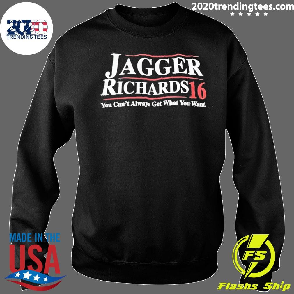 Jagger Richards 16 You Can’t Always Get What You Want Shirt