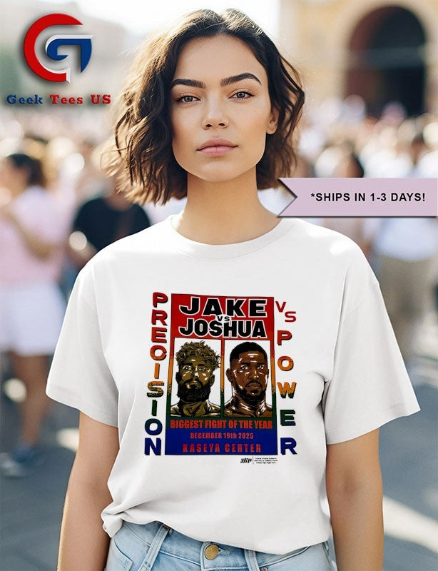 Jake Paul Jake vs Anthony Joshua Precision vs Power Biggest Fight of the Year 2025 shirt