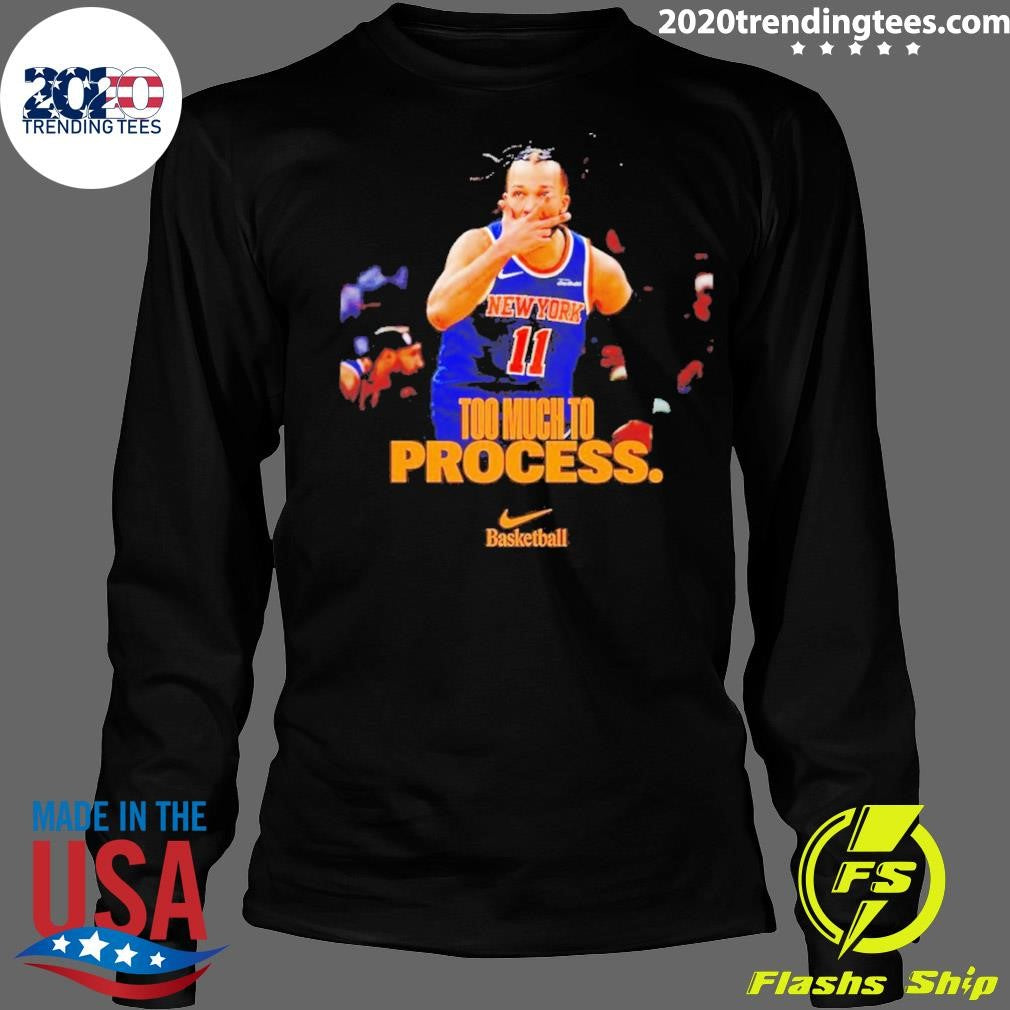 Jalen Brunson To Much To Process Knicks Nba Playoffs Shirt