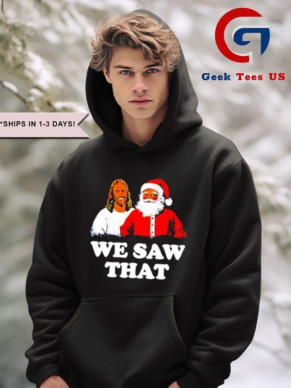 Jesus and Santa we saw that Christmas shirt