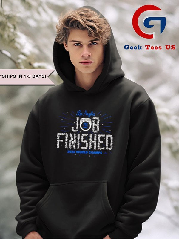 Job Finished Los Angeles Dodgers 2025 World Champs shirt