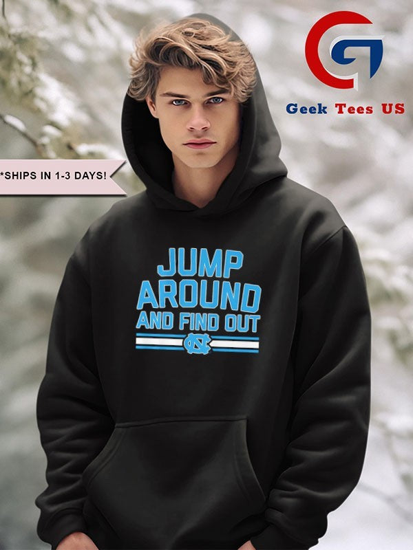 Jump Around and Find Out North Carolina Tar Heels basketball shirt