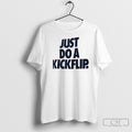 Just Do A Kickflip 2 Side Shirt Sweater