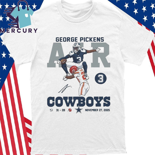 2025 George Pickens Air Cowboys 31 28 Chiefs Shirt