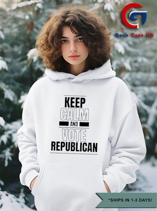 Keep Calm and Vote Republican shirt