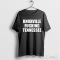 Knoxville Fucking Tennessee T Shirt