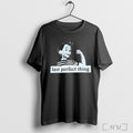Last Perfect Thing T Shirt Sweatshirt Png
