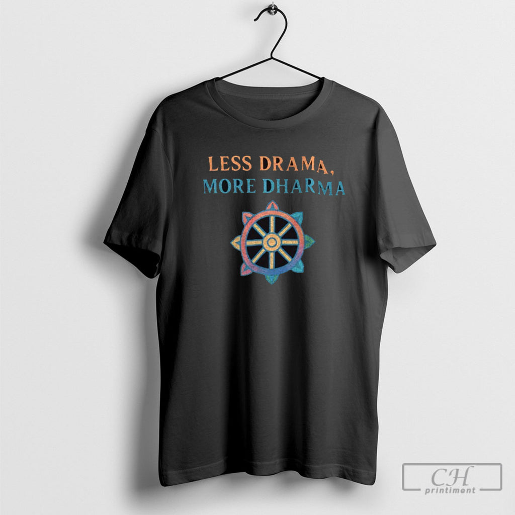 Less Drama More Dharma