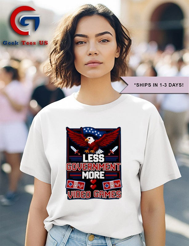 Less government more video games shirt
