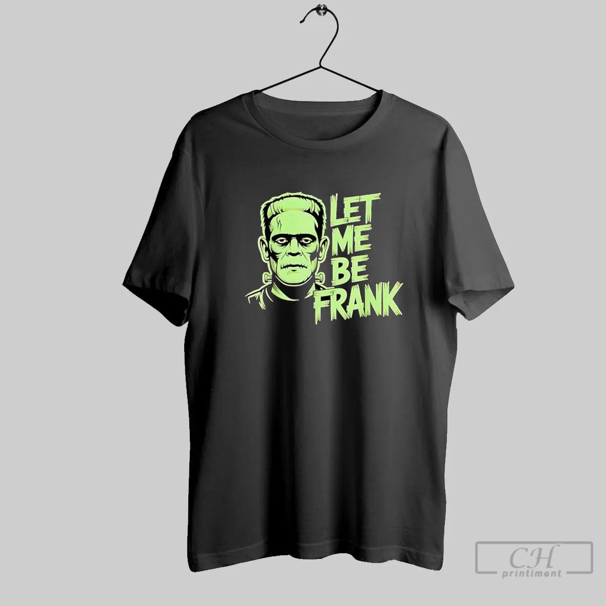 Let Me Be Frank Frankenstein Monster Funny Pun Halloween T Shirt
