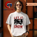 Let it snow my little friend Christmas shirt