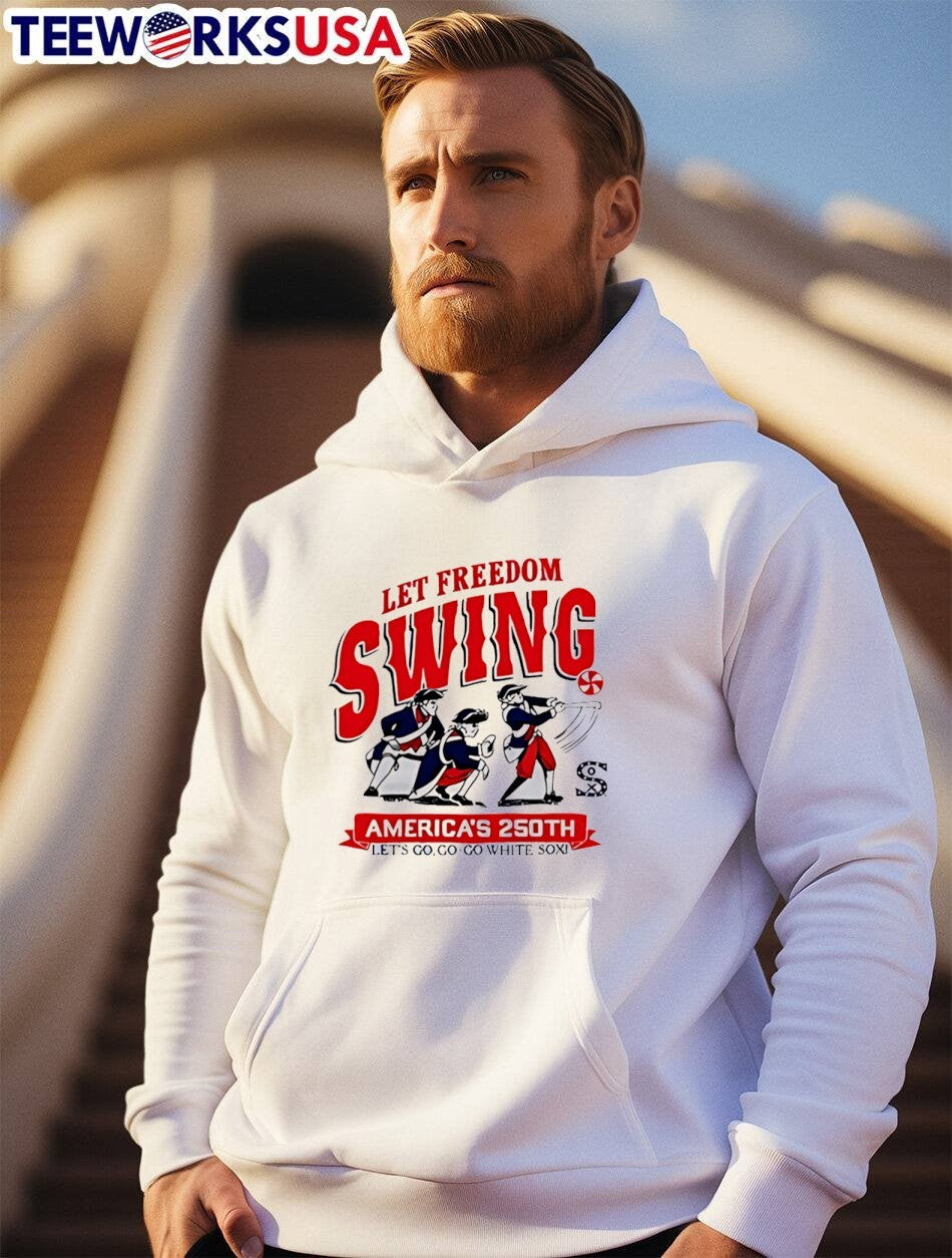 Let’s Go, Go-Go White Sox America’s 250th Let Freedom Swing T-Shirt
