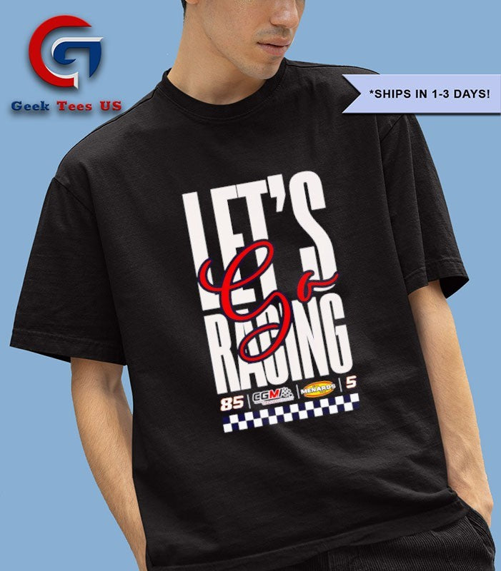 Let’s go racing City Garage Motorsports shirt