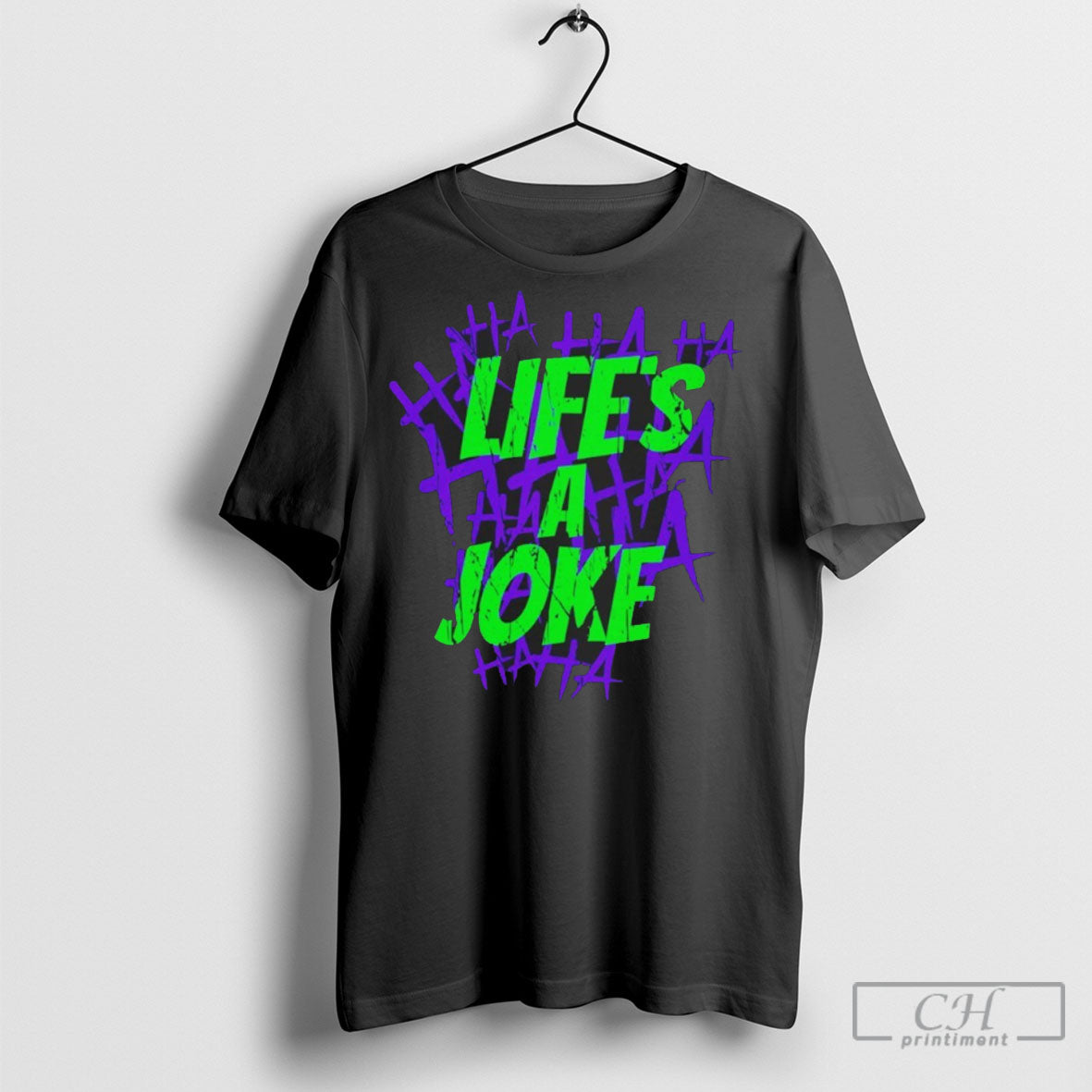 Lifes A Joke Joker Inspired Shirts
