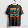 Listen Up Rizzlers Sigmas Show What They Know No Cap T Shirt
