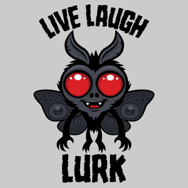 Live Laugh Lurk Kawaii Mothman