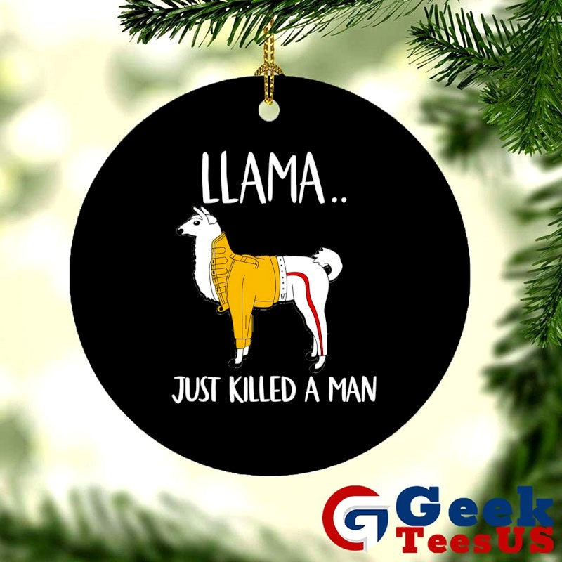 Llama just killed a man shirt
