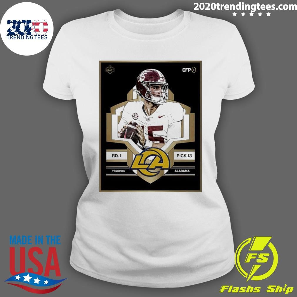 Los Angeles Rams Select Alabama’s Ty Simpson 13 Nfl Draft 2026 Shirt