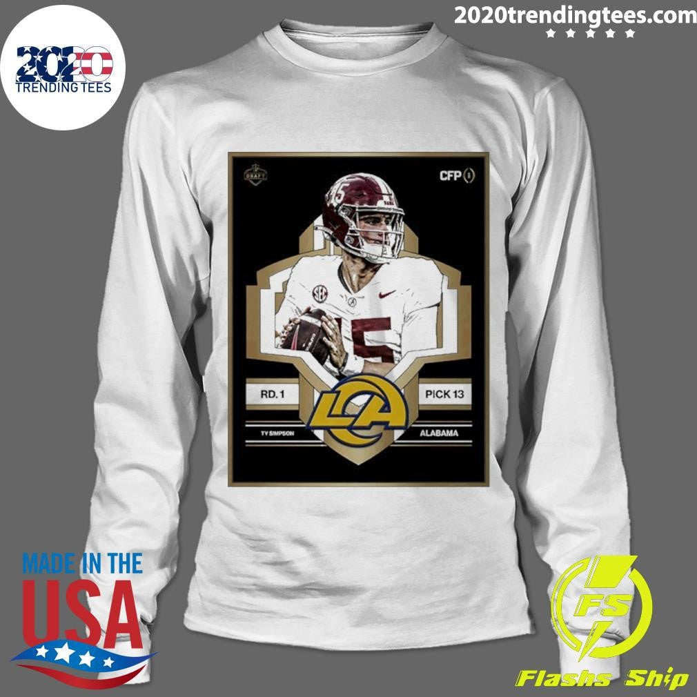 Los Angeles Rams Select Alabama’s Ty Simpson 13 Nfl Draft 2026 Shirt