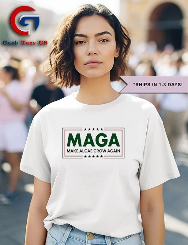 Maga Make Algae Grow Again shirt