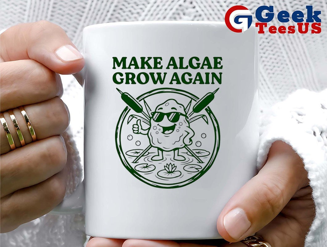Make Algae Grow Again T-shirt