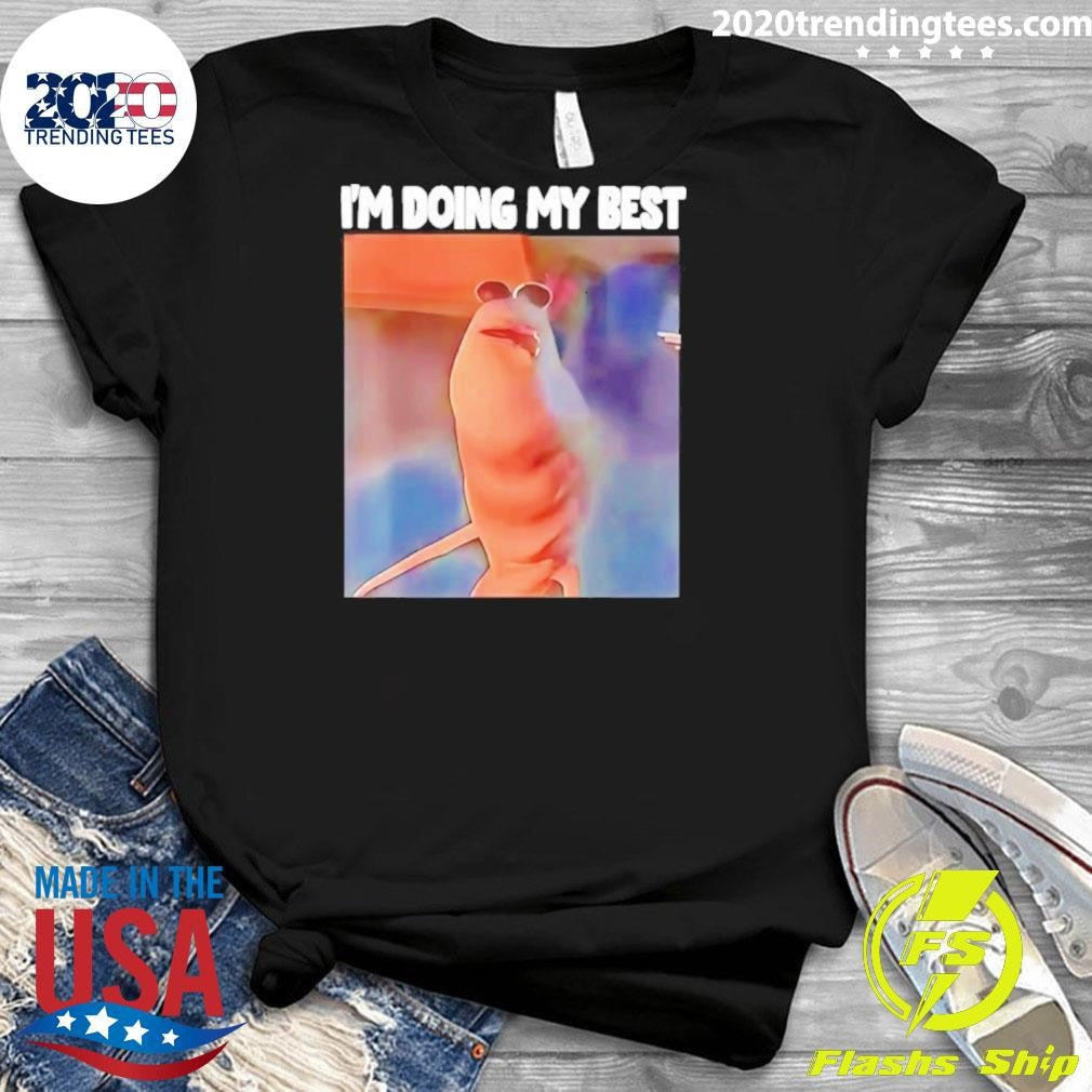 Marcus The Worm Meme I’m Doing My Best Shirt