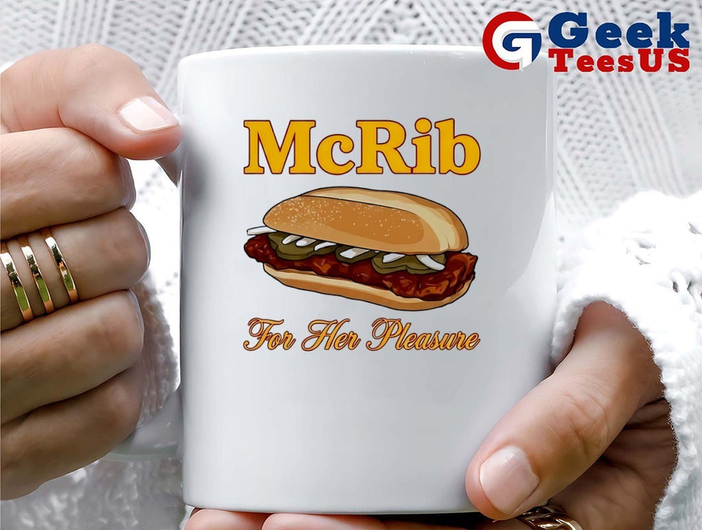 McRib For Her Pleasure T-shirt