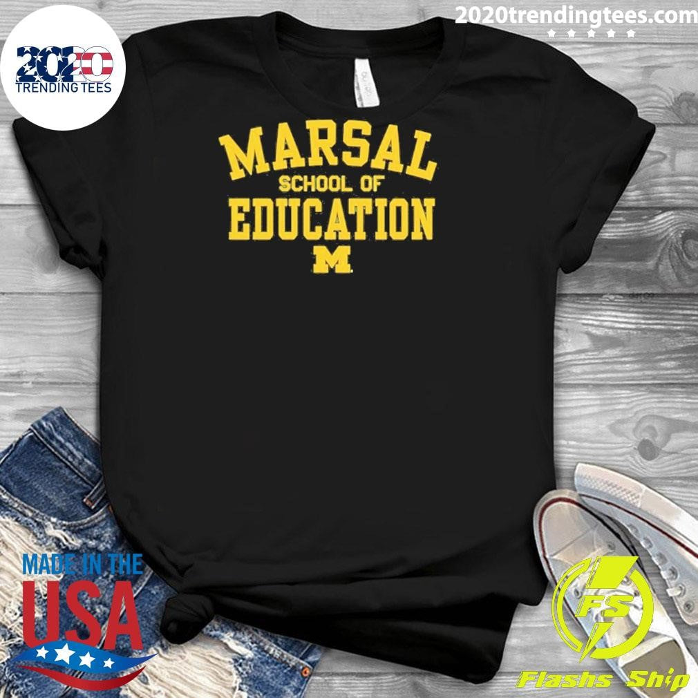 Michigan Wolverines Marsal School Of Education Shirt