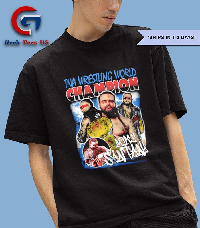 Mike Santana TNA Wrestling World Champion graphic shirt