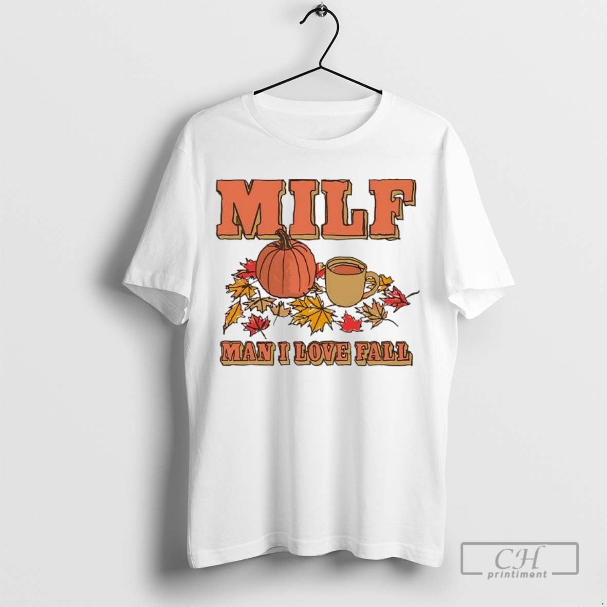 Milf Man I Love Fall Auturm Pumpkin Ladies