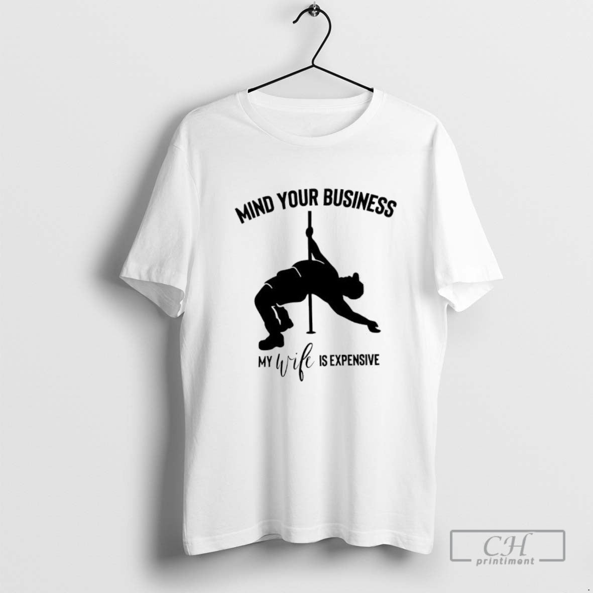 Mind Your Business My Wife Is Expensive Funny