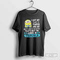 Minions I Got My Dads Temper And My Mothers Mouth Thats Why Im Always In