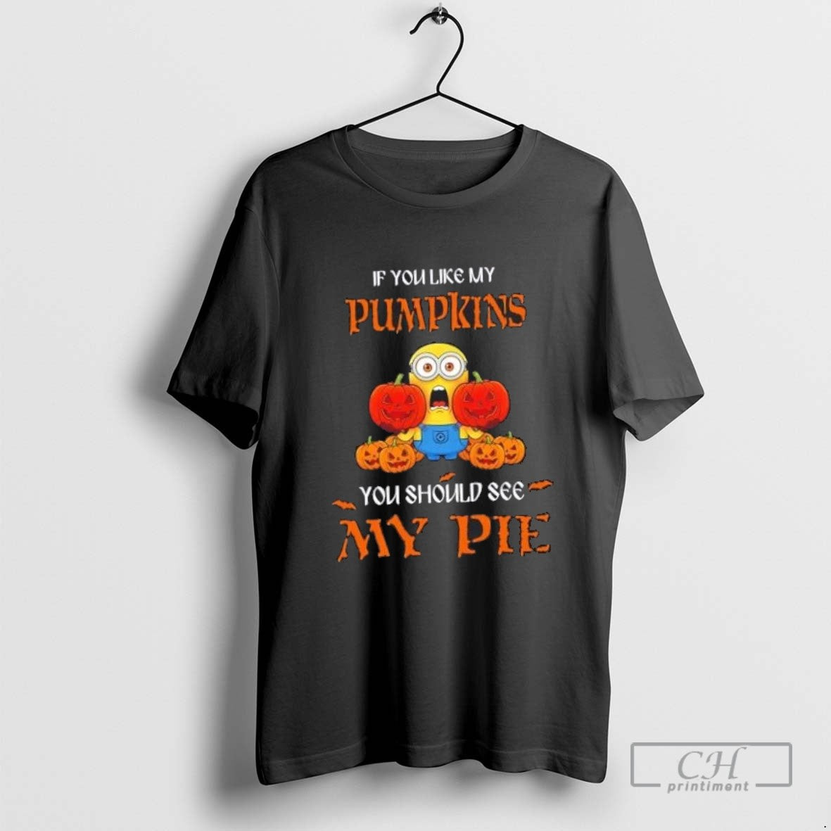 Minions If You Like My Pumpkins You Should See My Pie Halloween