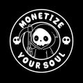 Monetize Your Soul