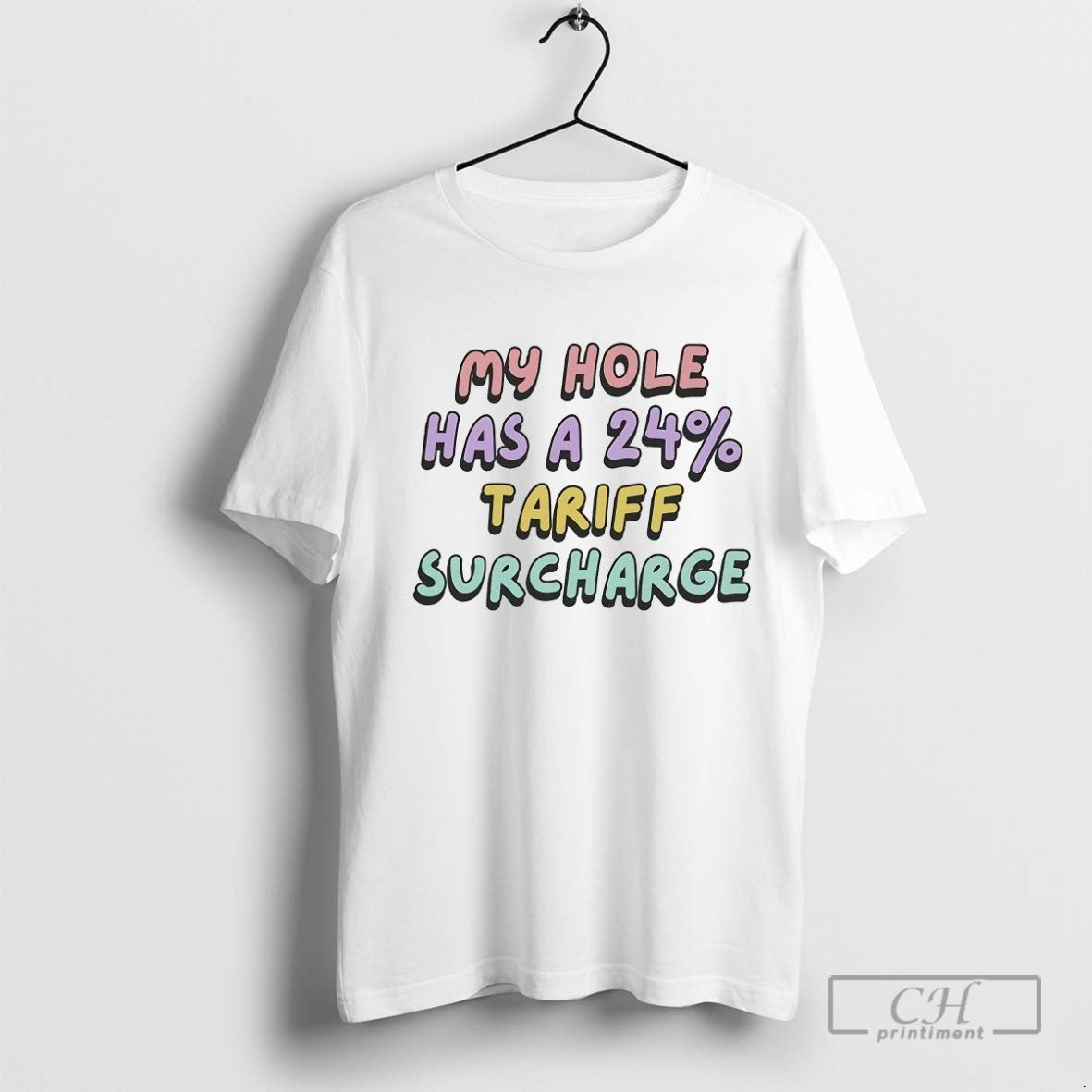 My Hole Has A 24 Tariff Surcharge