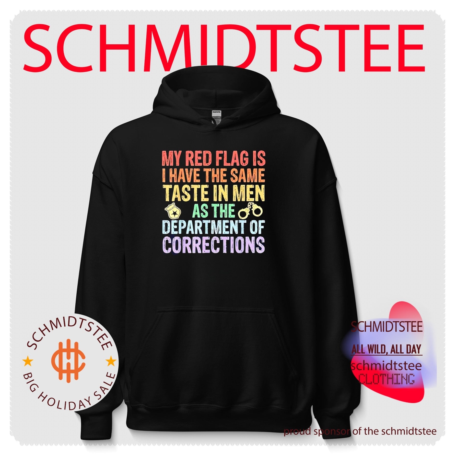 My red flag is I have the same taste in men as the department of corrections shirt
