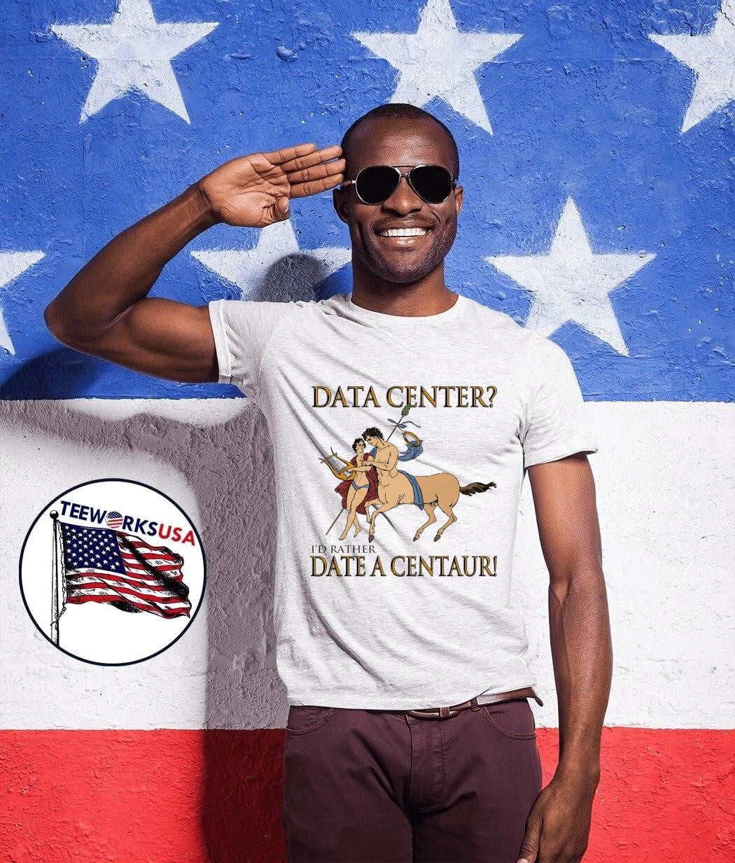 Mythological Romance Apparel, Date a Centaur Data Center shirt