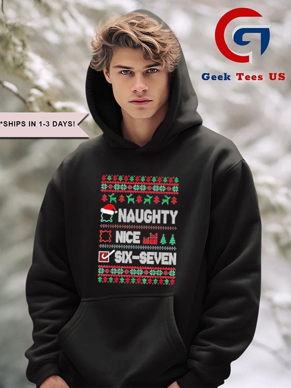Naughty Nice Six Seven ugly Merry Christmas shirt